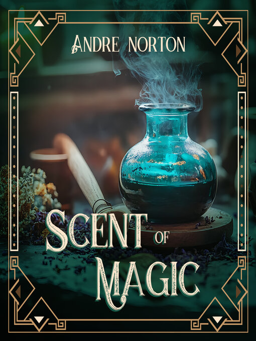Title details for The Scent of Magic by Andre Norton - Wait list